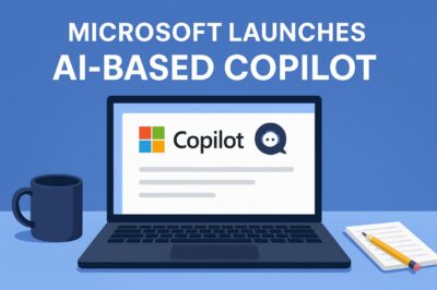Microsoft Launches AI-Based Copilot: A Game-Changer for Content Creators